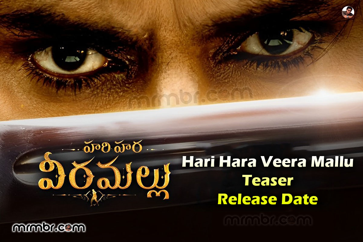 Hari Hara Veera Mallu Teaser Release Date